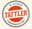 K-TOWN TATTLER